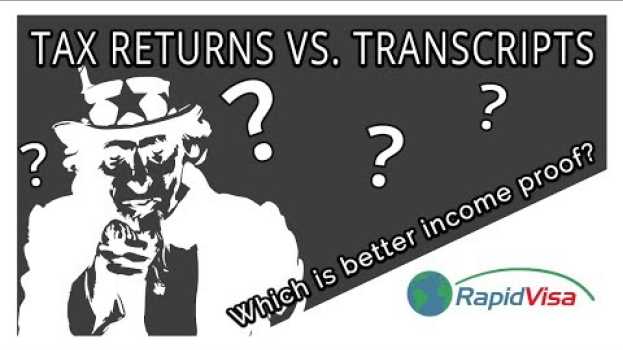 Video Tax Returns vs. Tax Transcripts - Which is Better Income Proof? en français