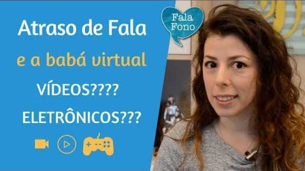 Video O atraso de fala e a babá virtual. O atraso pode ser causado por uso excessivo de eletrônicos? en Español