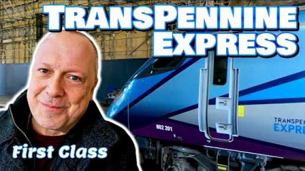 Video TRANSPENNINE Express FIRST CLASS Trip Report Preston to Edinburgh em Portuguese