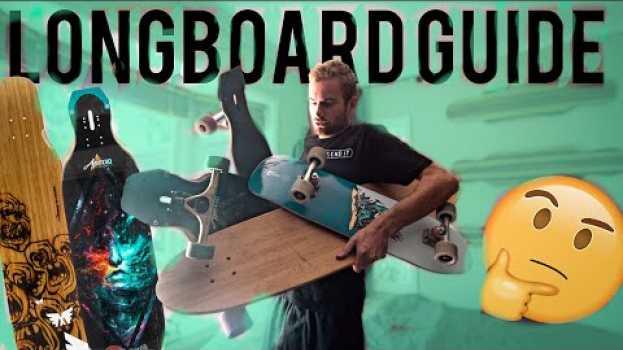 Video LONGBOARD GUIDE | Which Longboard Should You Buy? in Deutsch