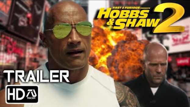 Video Fast & Furious Presents: HOBBS AND SHAW 2 (2022)Trailer #2 | Dwayne Johnson, Jason Statham(Fan Made) en Español