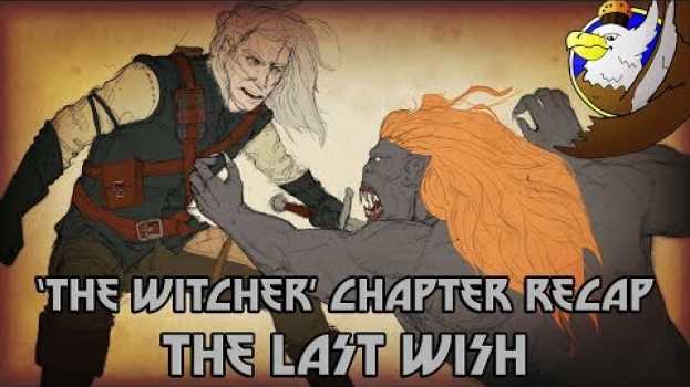 Video THE LAST WISH | Chapter Re-cap of 'The Witcher' en Español
