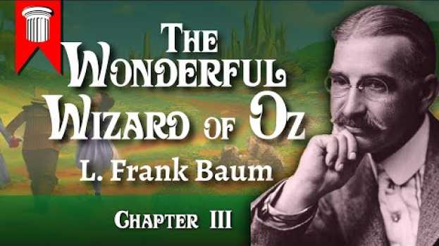 Video The Wonderful Wizard of Oz by L. Frank Baum - Chapter III em Portuguese