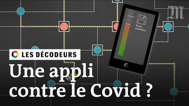 Video L’application StopCovid peut-elle freiner le coronavirus ? en français