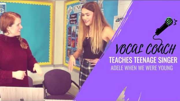 Video Vocal Coach teaches Teenage Singer - When We Were Young - Adele (Beth Roars Live Cover) su italiano