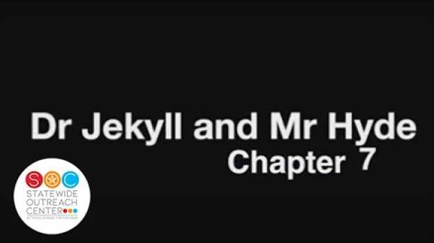 Video Dr. Jekyll and Mr. Hyde - Ch7 su italiano