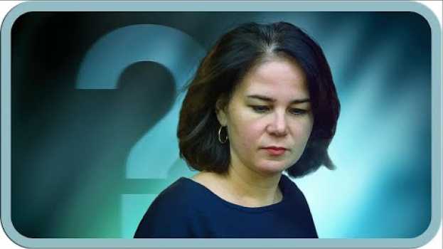 Видео Ist Annalena Baerbock politisch am Ende? | #analyse на русском