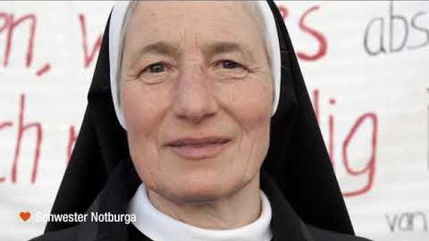Video Schwester Notburga "So sind wir nicht" in English