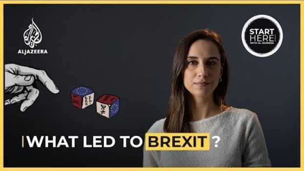 Video What led to Brexit? | Start Here en Español