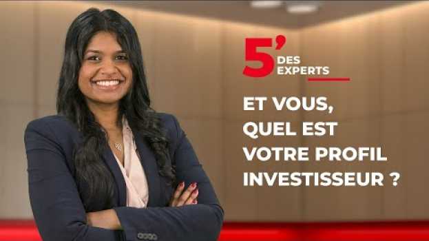 Video Votre profil investisseur | Le 5' des Experts - Société Générale in English