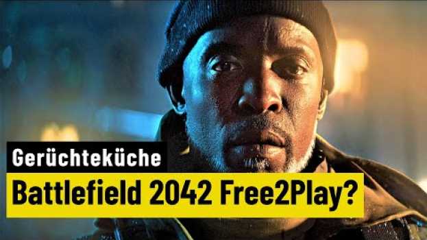 Video Wird Battlefield 2042 kostenlos? | Gerüchteküche su italiano