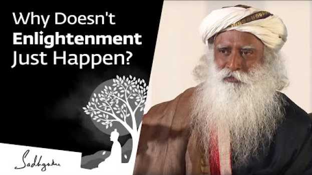 Video Why Are We Not Naturally Enlightened? - Sadhguru with Blake Mycoskie (Founder, TOMS) in English
