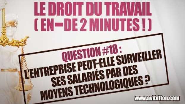 Video L’entreprise peut-elle surveiller ses salariés par des moyens technologiques ? en français