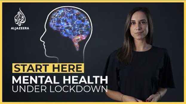 Video How does the lockdown affect our mental health? | Start Here na Polish