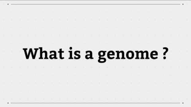 Video What is a genome? en français