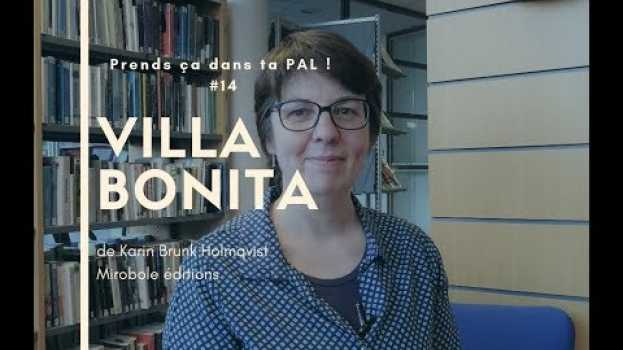Video Prends ça dans ta PAL ! # 14 Villa Bonita de Karin Brunk Holmqvist em Portuguese