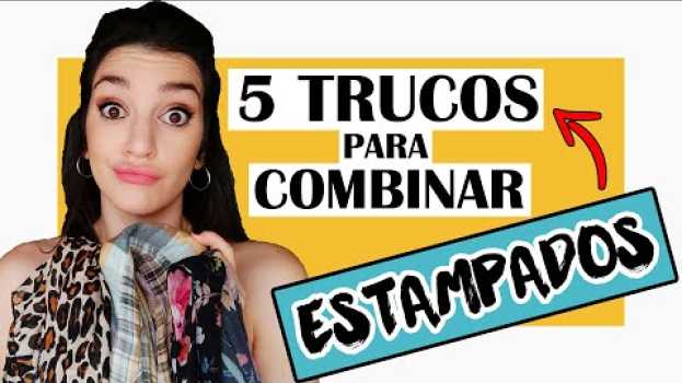 Video 🢂 5 TRUCOS para COMBINAR ESTAMPADOS🟡 ¿CÓMO Combinar ESTAMPADOS BIEN?✔️ em Portuguese