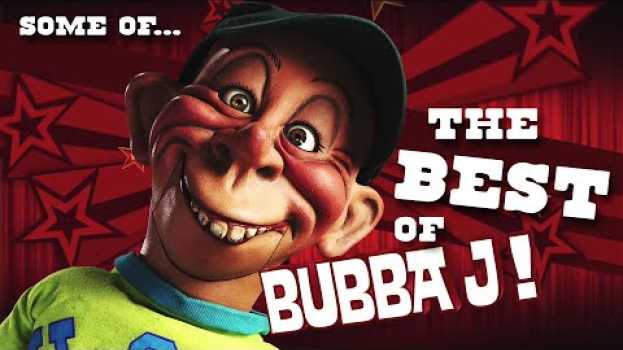 Video Some of the Best of Bubba J! | JEFF DUNHAM em Portuguese