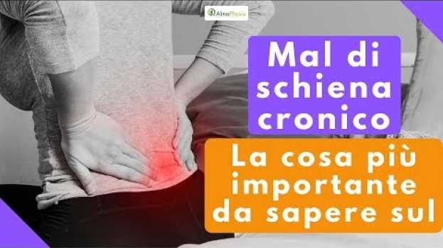 Video la cosa più importante da sapere sul mal di schiena cronico en Español