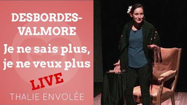 Video Je ne sais plus, je ne veux plus - Marceline Desbordes-Valmore - LIVE - BOZAR - Thalie Envolée (HD) en français