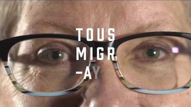 Video Regard de Lena. Tous Migrants et moi? en français