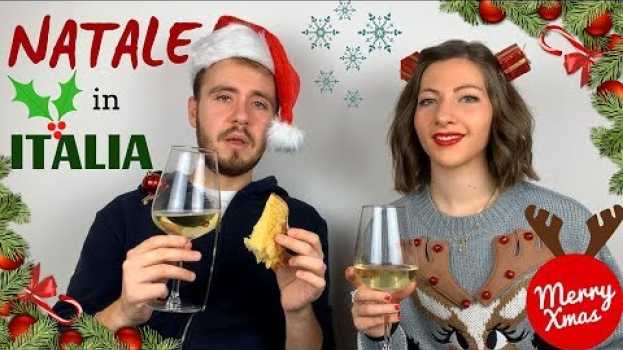Video NATALE in ITALIA: Come Festeggiano il Natale gli ITALIANI? - CHRISTMAS in ITALY: Italian Traditions! en français
