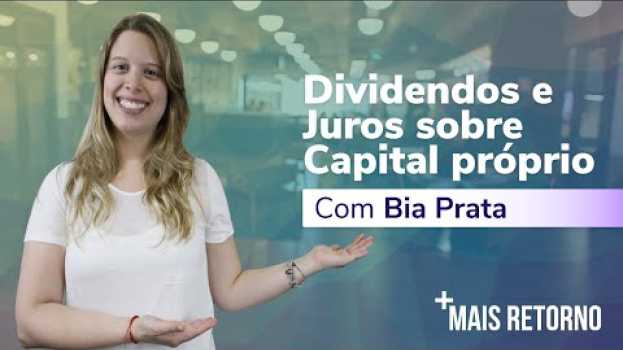 Video Dividendos e Juros sobre Capital Próprio (JCP) - Descomplica #8 en Español