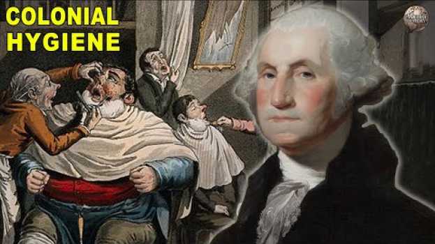 Video What Hygiene Was Like in Colonial America in English
