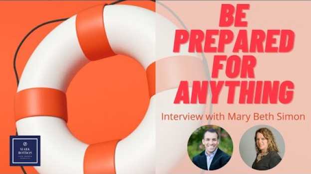 Video PREVIEW - Be Prepared for Anything Mary Beth Simon (Mark Botros / LIFE WORKS Podcast) su italiano