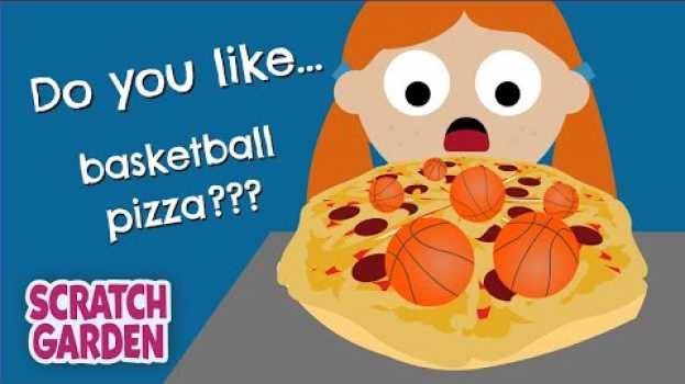 Video Do You Like Basketball Pizza? | The Sports on Food Song | Scratch Garden in Deutsch