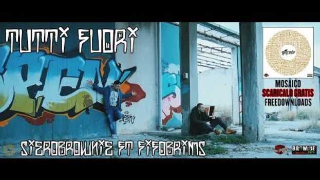 Video Tutti Fuori- SieroBrownie ft. FifoBrims (Street Video) em Portuguese