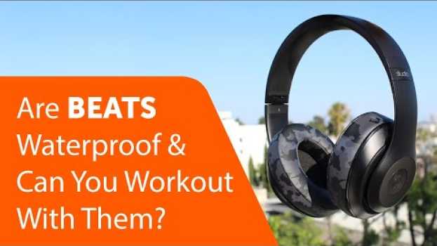 Видео Are Beats Waterproof & Can I Workout With Them? на русском
