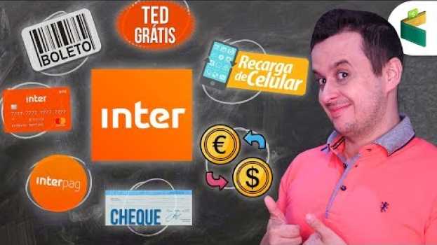 Video Banco Inter: TODOS os Recursos! Cartão de Crédito,  Boleto, Cheque, Interpag, Empréstimo, Consórcio! na Polish