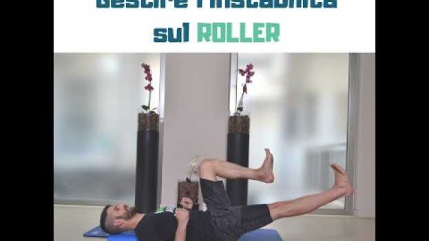 Video Gestire l'instabilità sul roller - Video Pilates online em Portuguese