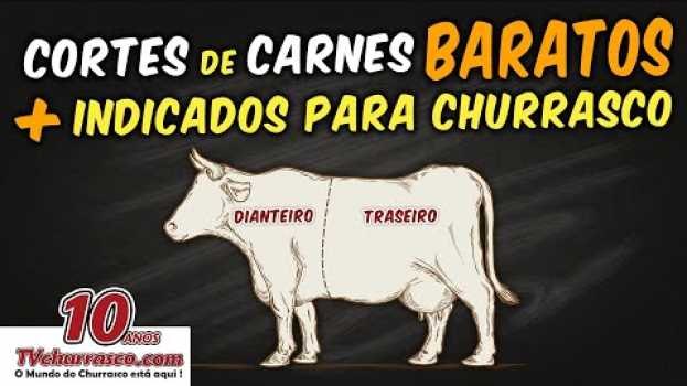 Видео Cortes de Carnes Baratos Mais Indicados para Churrasco - TvChurrasco - Manual do Churrasco - Parte 5 на русском