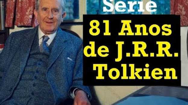 Видео Série 81 anos da vida de  Tolkien на русском