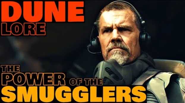 Video The Power of the Smugglers | Dune Lore em Portuguese