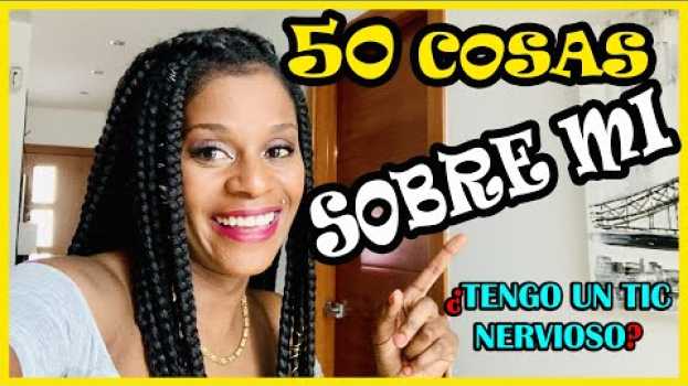 Video 50 COSAS SOBRE MI 🙄 ¿Tengo Un TIC NERVIOSO? ⭐ Ely Rizos ⭐ em Portuguese