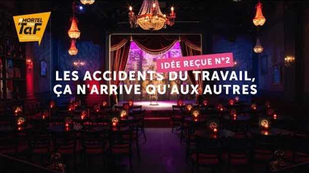 Video E2 - "Les accidents du travail, ça n'arrive qu'aux autres " avec Inès Reg en français