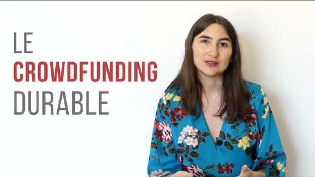 Video Crowdfunding : quelles sont les plate-formes les plus responsables ? in English