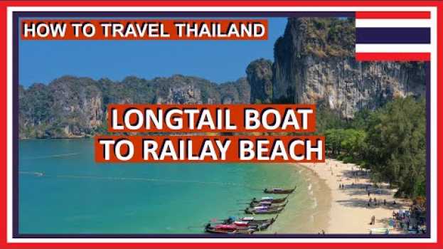 Видео How to Get to Railay Beach from Krabi Ao Nang - Thailand Travel Guide на русском