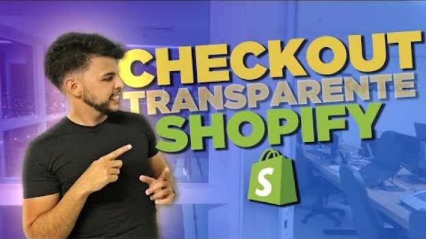 Video Checkout Transparente SHOPIFY (Será que converte?) na Polish