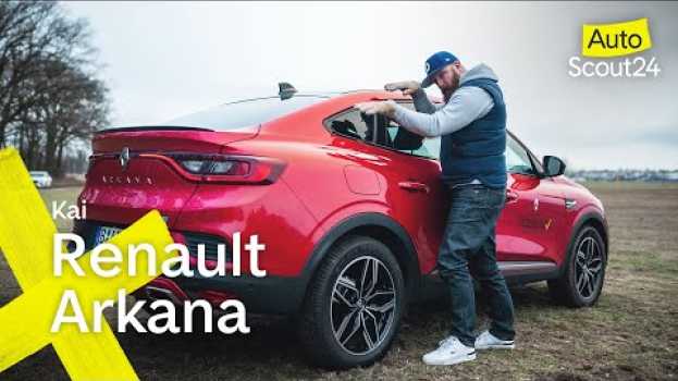 Video Renault Arkana: Très chic – aber auch très praktisch? in English