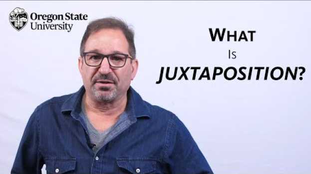 Видео "What is Juxtaposition?": A Literary Guide for English Students and Teachers на русском