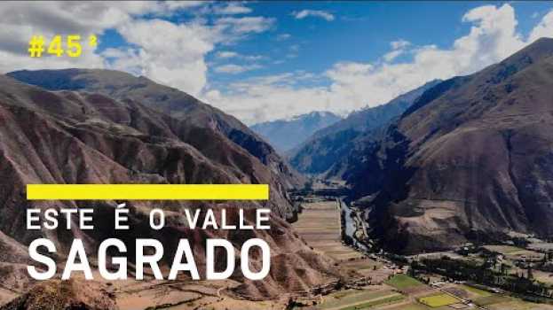 Video CUSCO e o VALE SAGRADO DOS INCAS no PERU en Español