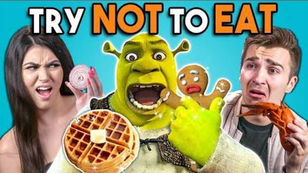 Video Try Not To Eat - Shrek Foods | People vs. Food in English