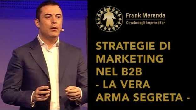 Video Strategie di Marketing nel b2b - La vera arma segreta em Portuguese