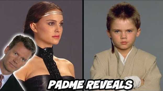 Video Padme Reveals Why She Fell for Anakin When He Was Only 9... em Portuguese