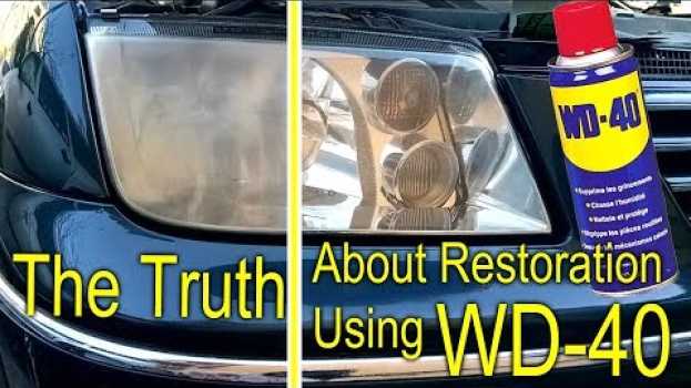 Video The Truth About Headlight Restoration Using WD 40 en français
