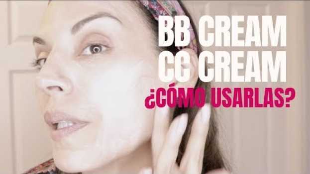 Video BB Cream y CC Cream para mujeres de 40 años y más | Cuarentonas y Felices in English